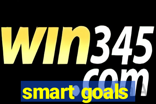smart goals